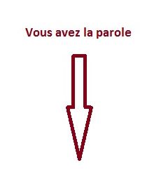 vous avez la parole