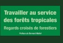Travailler au service des forêts tropicales 